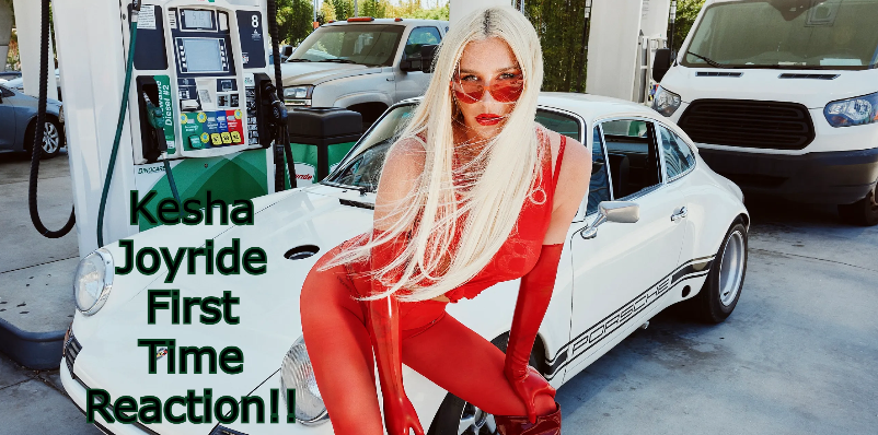 kesha joyride reaction